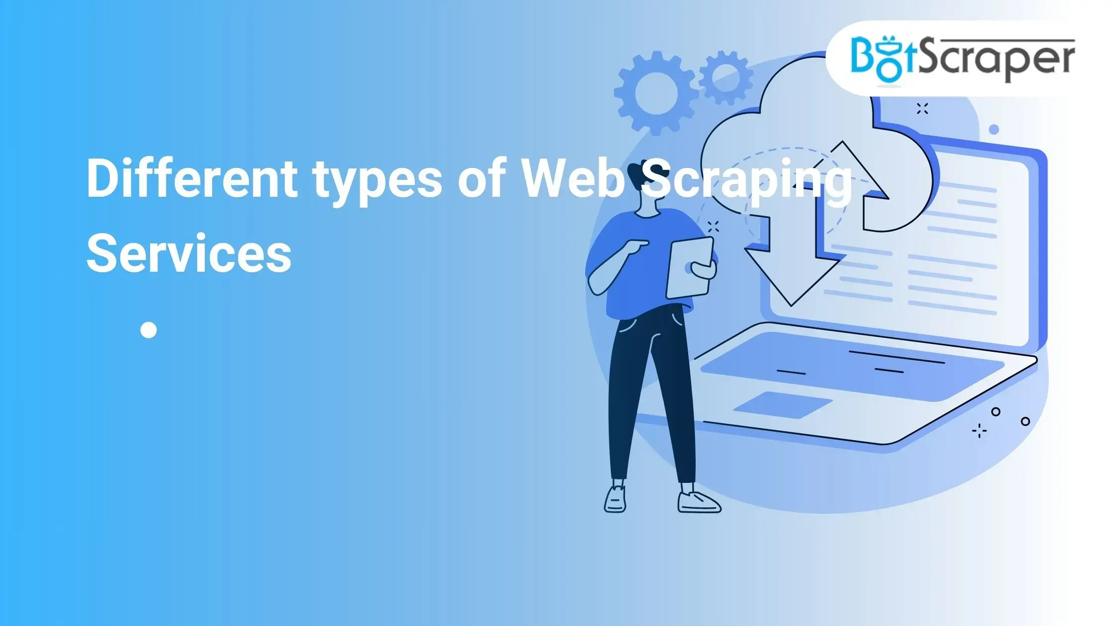 Different types of Web Scraping Services