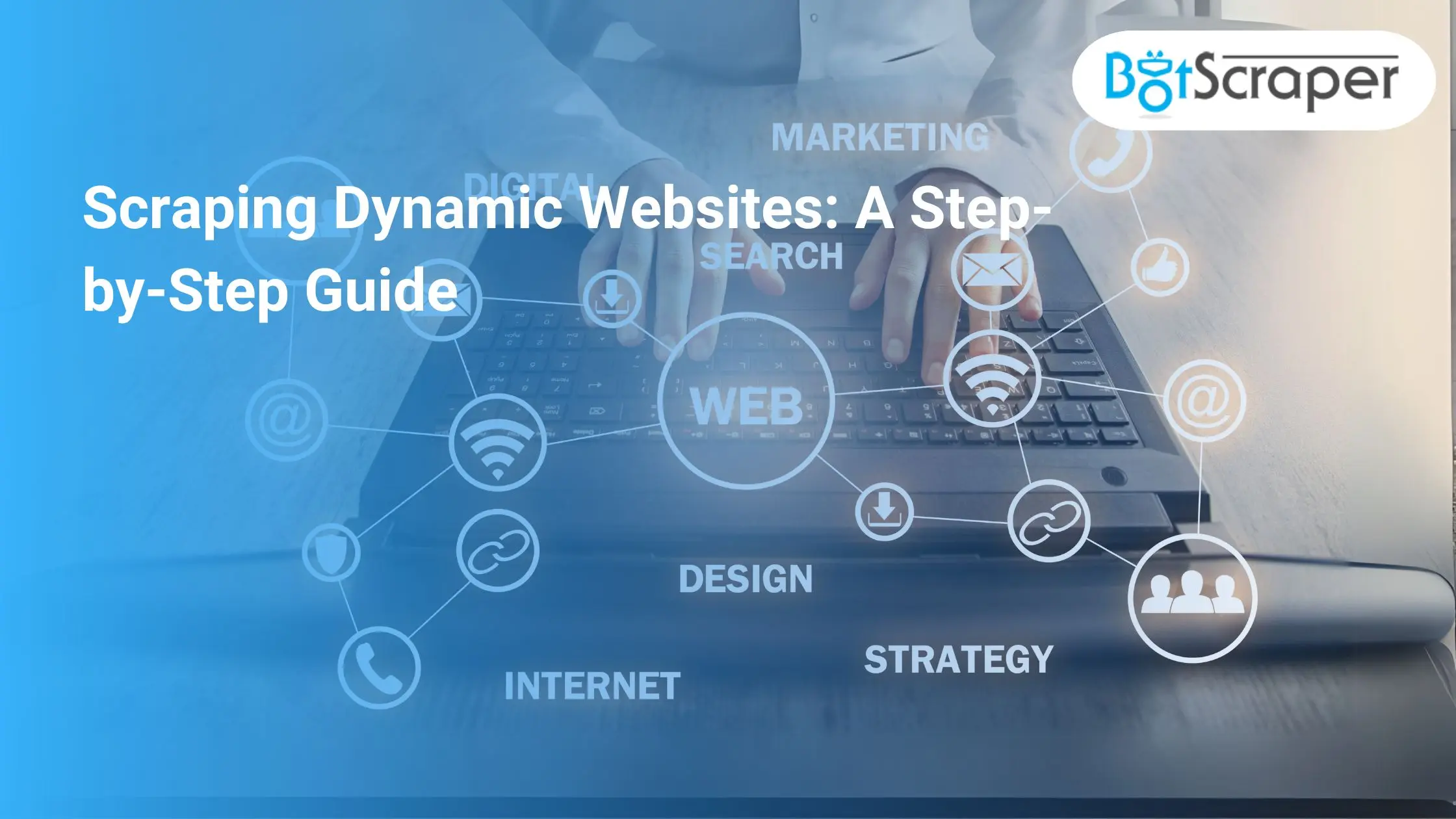 Scraping Dynamic Websites: A Step-by-Step Guide
