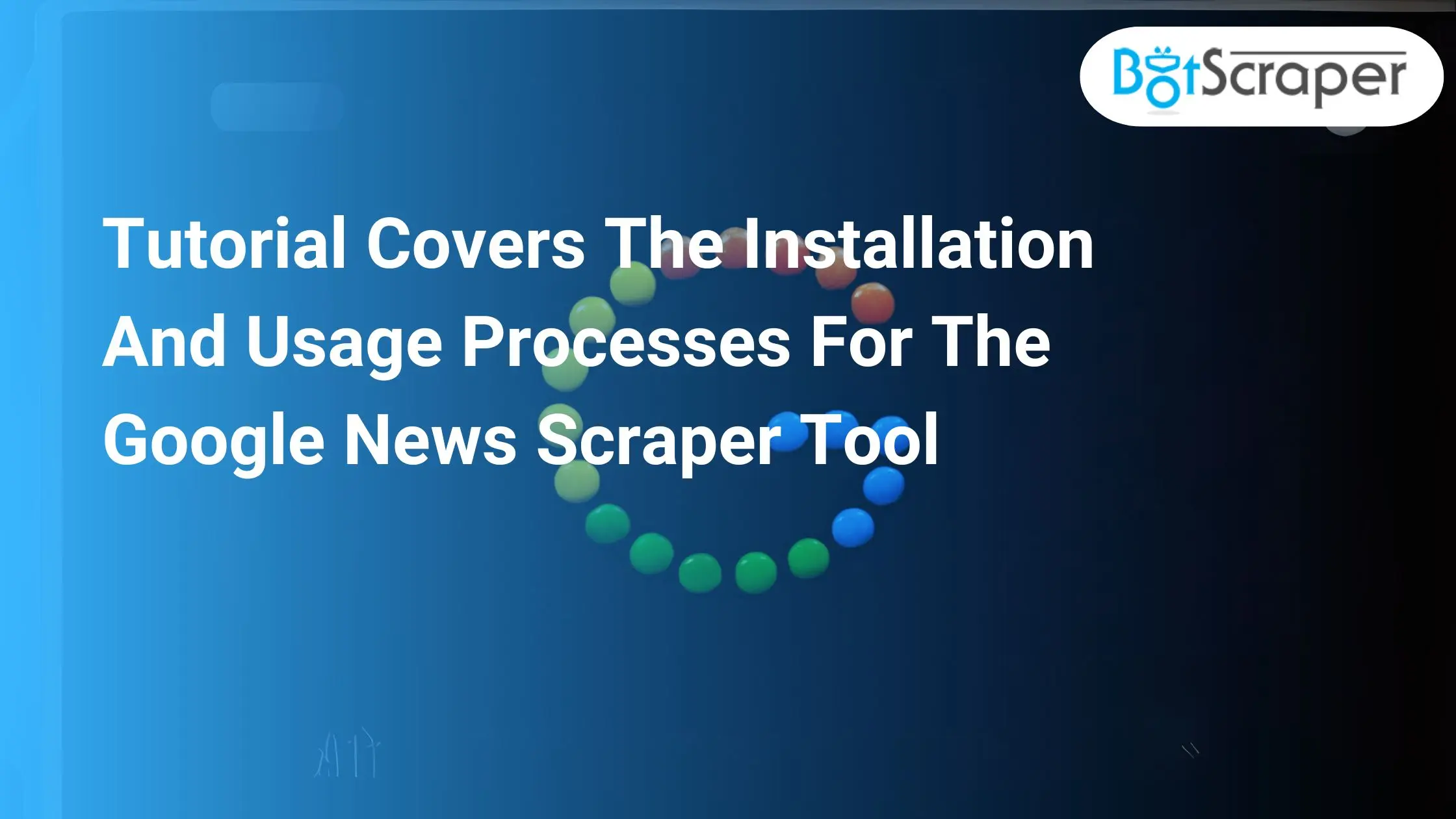 Tutorial Covers The Installation And Usage Processes For The Google ...